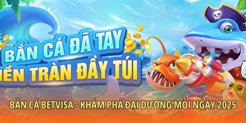 bắn cá BETVISA