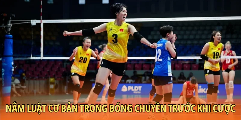 Nắm luật cơ bản trong bóng chuyền trước khi cược