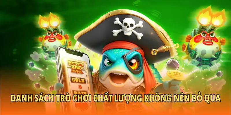 Danh sách trò chơi chất lượng không nên bỏ qua tại web