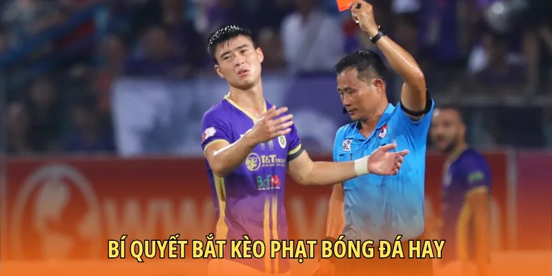 Bí quyết bắt kèo phạt bóng đá hay