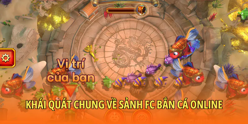 Khái quát chung về sảnh FC bắn cá online