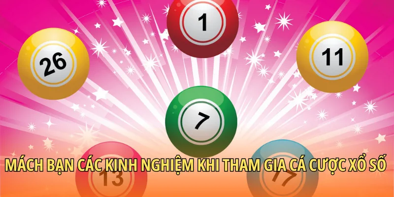 Mách bạn các kinh nghiệm khi tham gia cá cược xổ số 