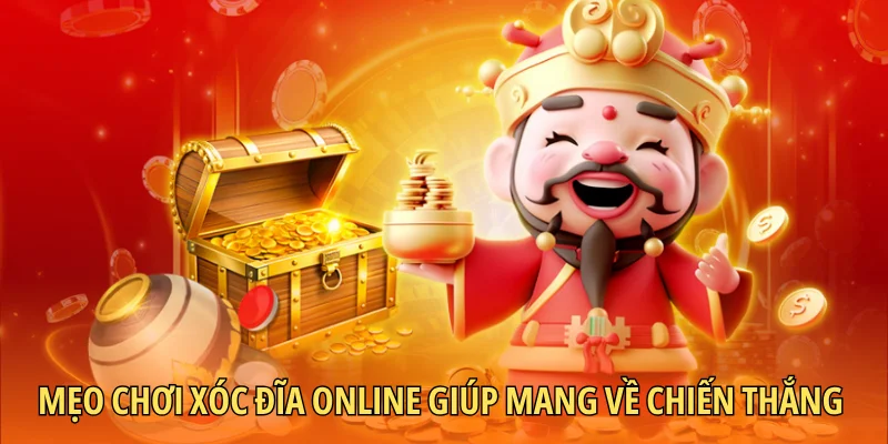 Mẹo chơi xóc đĩa online giúp mang về chiến thắng 