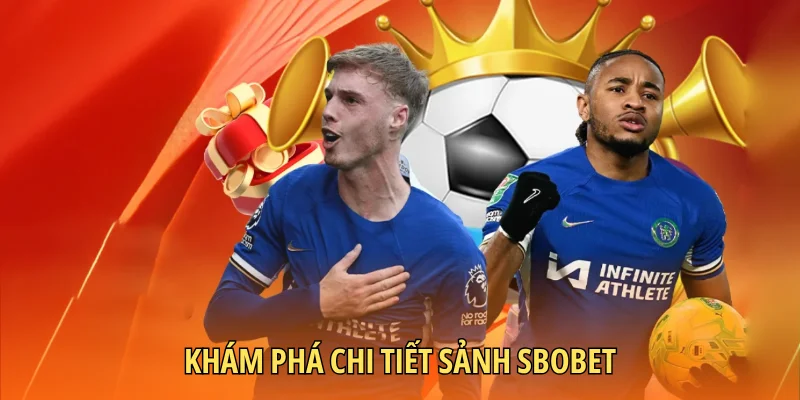 Khám phá chi tiết sảnh SBOBET