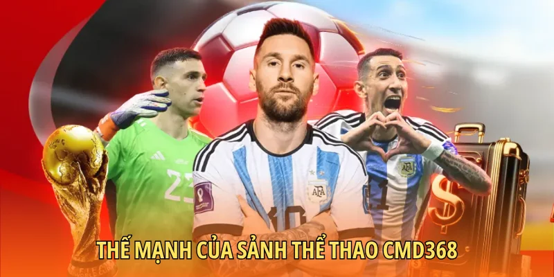 Thế mạnh của sảnh thể thao CMD368